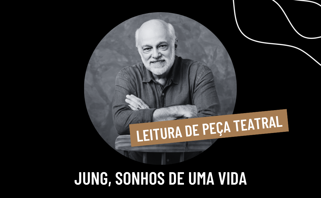  Leitura dramática | “Jung, sonhos de uma vida”, com Jayme Periard 